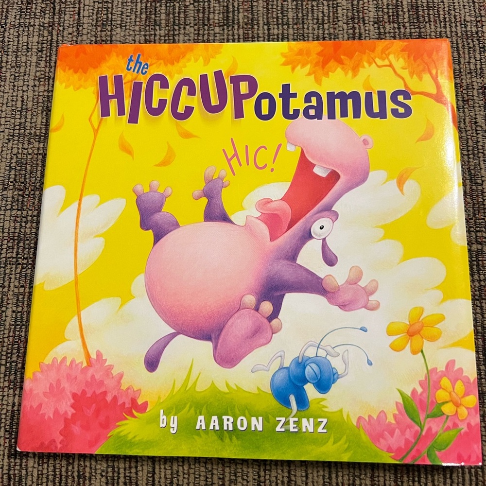 The Hiccupotamus by Aaron Zenz a children’s book